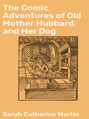 cover image of The Comic Adventures of Old Mother Hubbard, and Her Dog